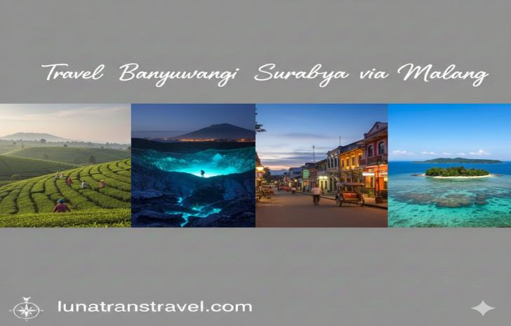 Travel Banyuwangi Surabaya via Malang