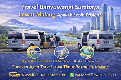 Travel Banyuwangi Surabaya Lewat Malang, Apakah Lebih Efisien?